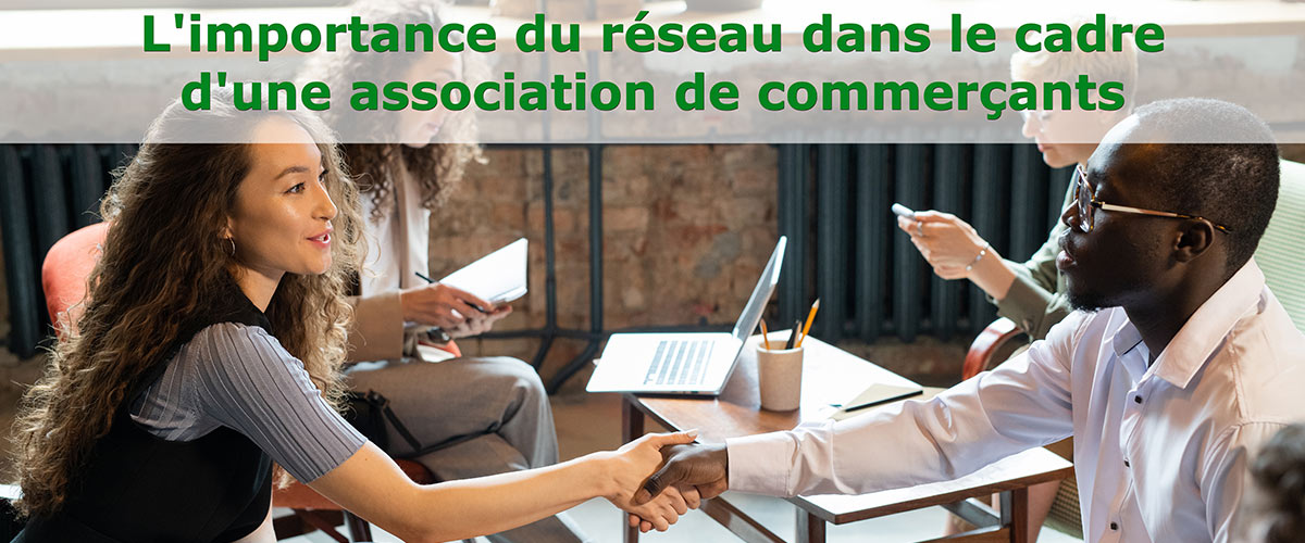 L'importance du réseau dans le cadre d'une association de commerçants